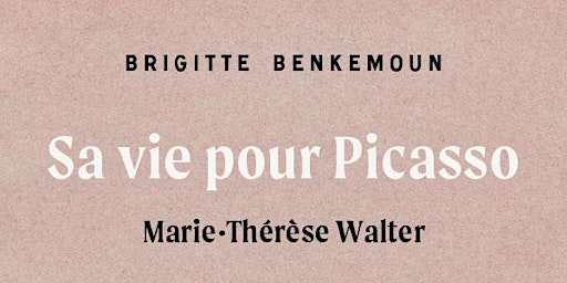 Séance de dédicace avec Brigitte Benkemoun "Sa vie pour Picasso"