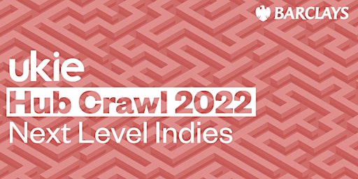 Ukie Hub Crawl:  Next Level Indies - London