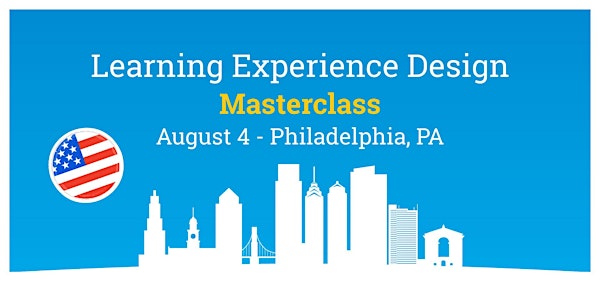 Masterclass Learning Experience Design in Philadelphia by LXD.org