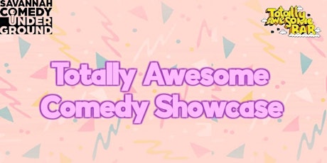 Totally Awesome Comedy Showcase