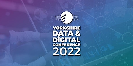 Yorkshire Post Data & Digital Conference 2022