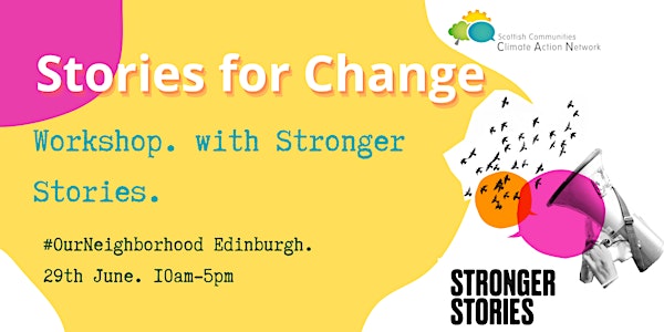 Stories for Change - Workshop with Stronger Stories - Edinburgh 29 Jun