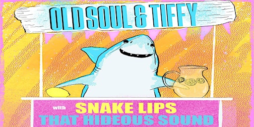 OLDSOUL & TIFFY with Snake Lips & That Hideous Sound