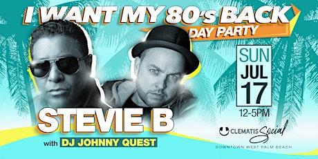 Imagem principal do evento I Want My 80's Back: Stevie B & DJ Johnny Quest