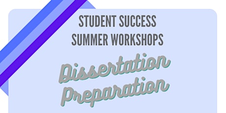 Summer Workshops - Dissertation Preparation tickets