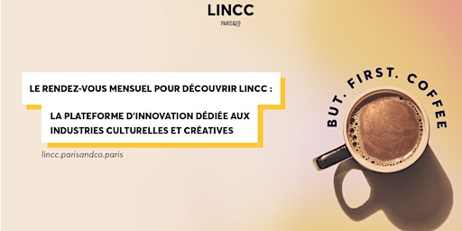 But First Coffee : réunion d'info LINCC