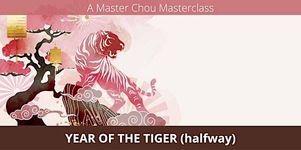 Masterclass: Year of the Tiger (6 month review)