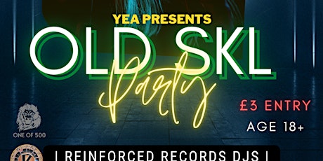 YEA PRESENTS: OLD SKL PARTY tickets