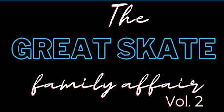 53 Squares Presents:The Great SkateFamily Affair Vol. 2 tickets