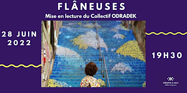 Lecture de Flâneuses par Siegrid Reynaud / Collectif ODRADEK