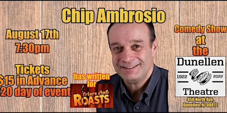 Comedy Show, Chip Ambrosio at the Dunellen Theatre tickets