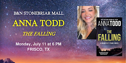 Anna Todd to discuss & sign THE FALLING at Barnes & Noble-Frisco, TX
