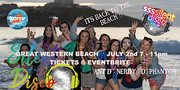 SILENT DISCO ON THE BEACH - GREAT WESTERN NEWQUAY
