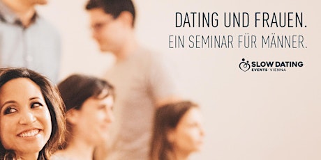 Dating und Frauen. Ein Seminar für Männer Tickets