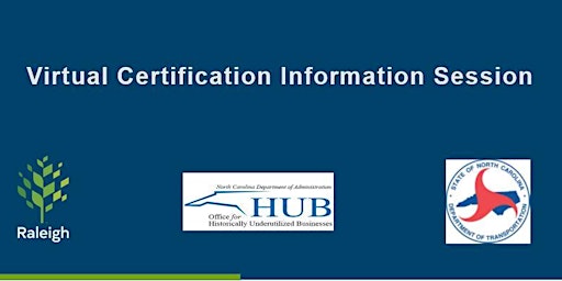 2023 Virtual NC HUB and NC DBE Certification Information Quarterly Session