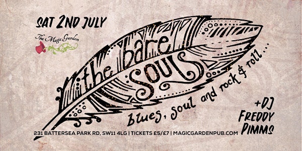 The Bare Souls + DJ Freddy Pimms at the Magic Garden