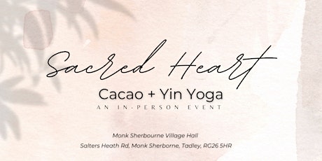 *Sacred Heart*  In-Person Cacao + Yin Yoga