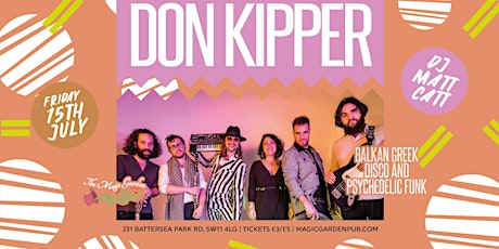 Don Kipper & DJ Matt Catt at The Magic Garden tickets