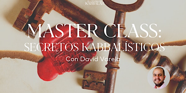 Master Class: Secretos Kabbalisticos | 13.Jun.22 | 7PM