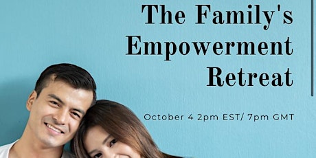 The Family's Empowerment Retreat tickets