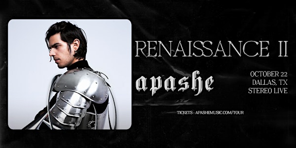 APASHE "Renaissance II World Tour" - Stereo Live Dallas