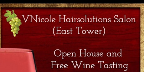 Free Wine Tasting at VNicole Hair Solutions Salon - Grand Opening Soiree primary image