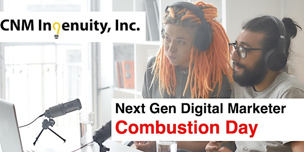 Next-Gen Digital Marketer: Content Marketing Combustion Day