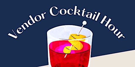 Vendor Cocktail Hour tickets