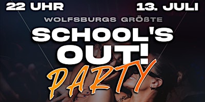 School‘s Out Party Wolfsburg
