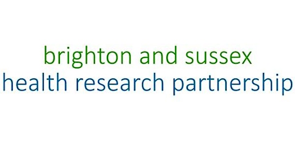 Brighton and Sussex Health Research Partnership - Launch Event