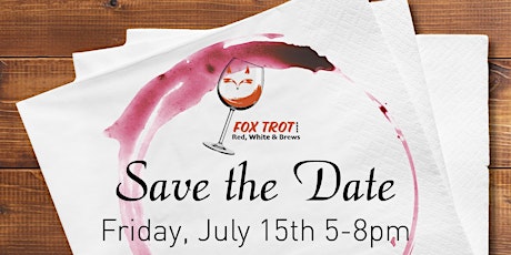 2022  Fox Trot "Reds, Whites, and Brews!" Wine Walk Downtown Fox Lake, WI tickets