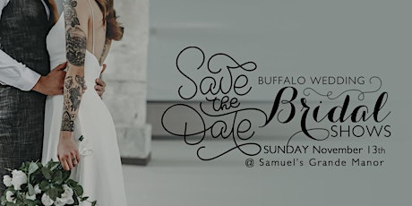 Buffalo Wedding Bridal Show at Samuel's Grande Manor