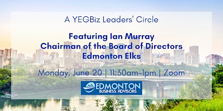 YEGBiz Leaders' Circle: Ian Murray | Chairman of the Board, Edmonton Elks primary image
