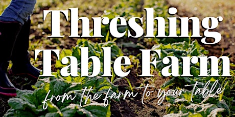 Threshing Table Special Event tickets