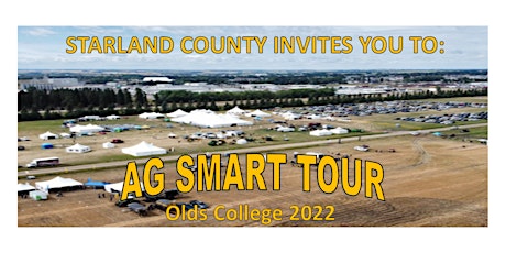 STARLAND COUNTY INVITES YOU TO JOIN:  THE 2022 AG SMART TOUR, OLDS COLLEGE