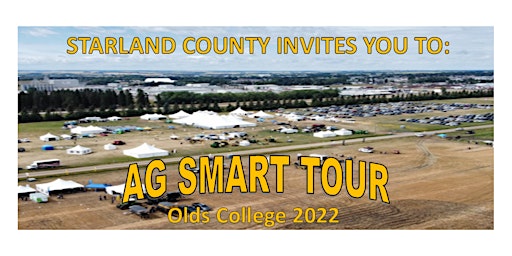 STARLAND COUNTY INVITES YOU TO JOIN:  THE 2022 AG SMART TOUR, OLDS COLLEGE
