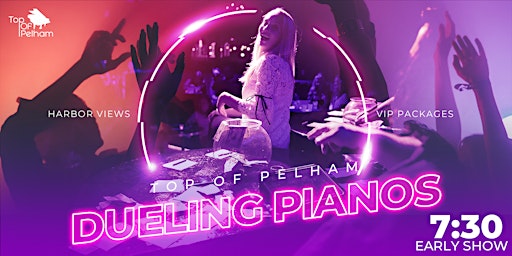 Dueling Pianos Early Show  at Top of Pelham, Newport RI