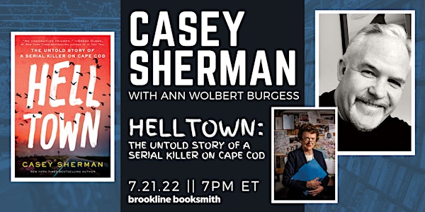 Live at Brookline Booksmith! Casey Sherman with Ann Wolbert Burgess