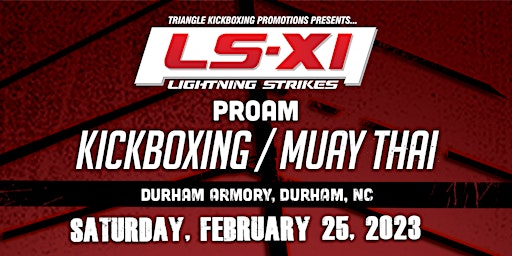 Lightning Strikes XI ProAm Kickboxing/Muay Thai Event