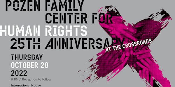Pozen Center's 25th Anniversary: Human Rights at the Crossroads