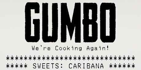 GUMBO - Sweets (Caribana Weekend) tickets