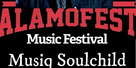 ALAMOFEST Music Festival featuring MUSIQ SOULCHILD