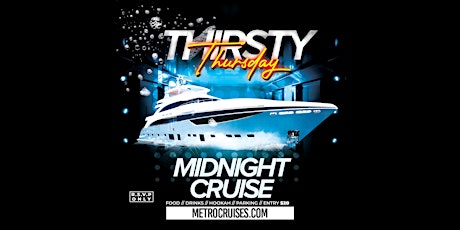 Thirsty Thursday- Midnight Yacht Party tickets