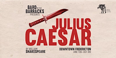 Bard in the Barracks Presents: Julius Caesar