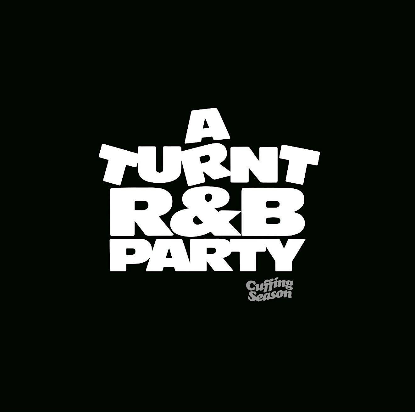 A Turnt R&B Party