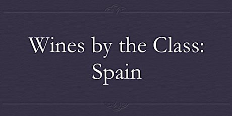 Wines by the Class: Spain primary image