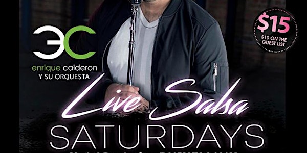 Live Salsa Saturday: Enrique Calderon y  su Orquesta