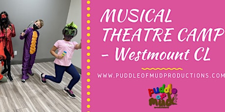 Musical Theatre Summer Camp - Westmount Community League tickets