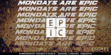 Mondays are Epic tickets