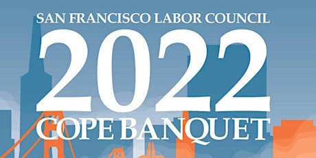 2022 SF Labor Council COPE Dinner tickets